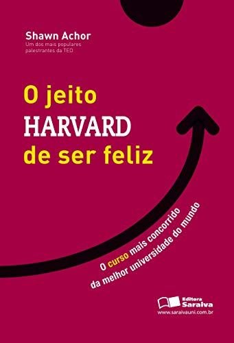 Capa do livro O Jeito Harvard de Ser Feliz